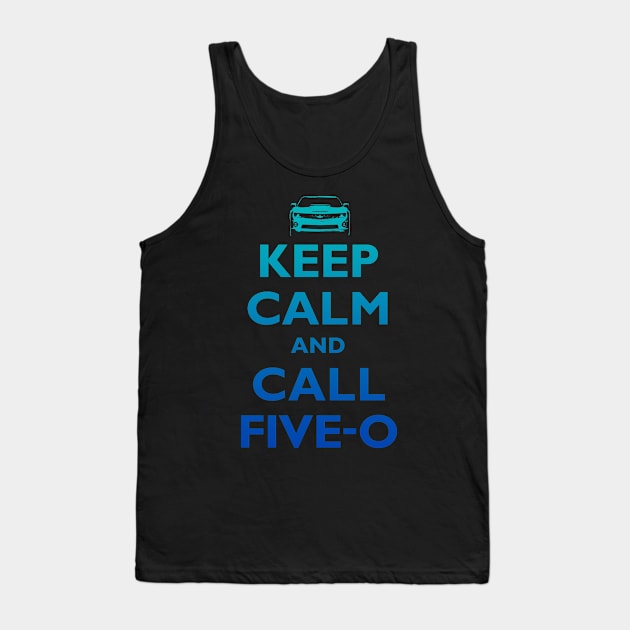 Keep Calm and Call Five-O (Sea Grad) Tank Top by fozzilized